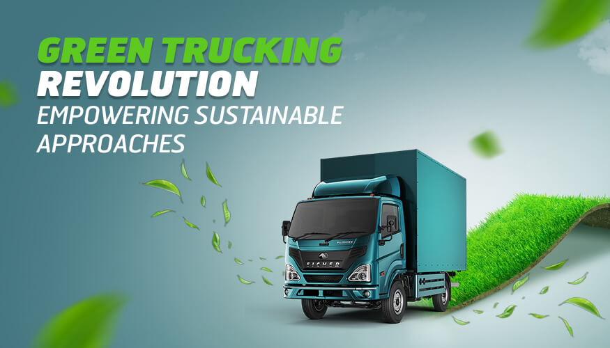 Green Trucking Revolution Empowering Sustainable Approaches