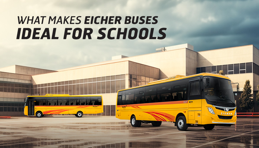 What Makes Eicher Buses Ideal for Schools